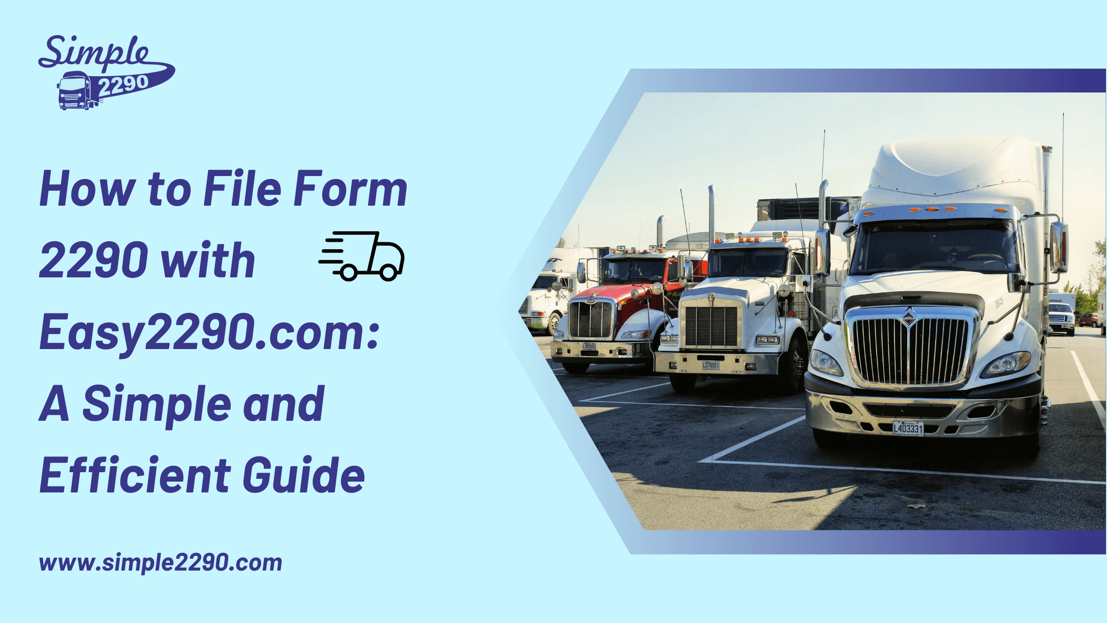 How to File Form 2290 with simple2290.com: A Simple and Efficient Guide